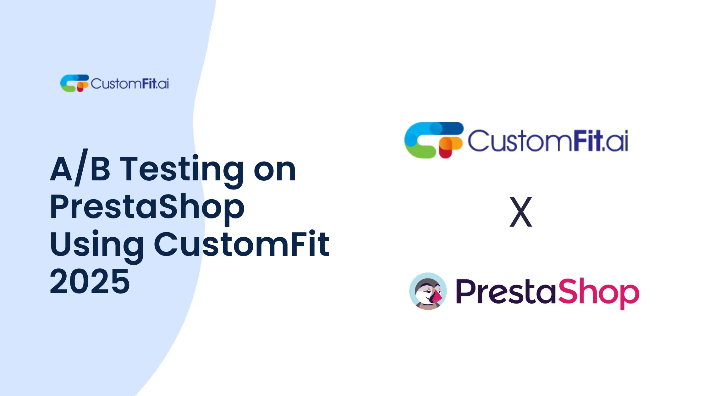 A/B Testing on PrestaShop Using CustomFit 2025: A Practical Guide for Ecommerce Brands featured image