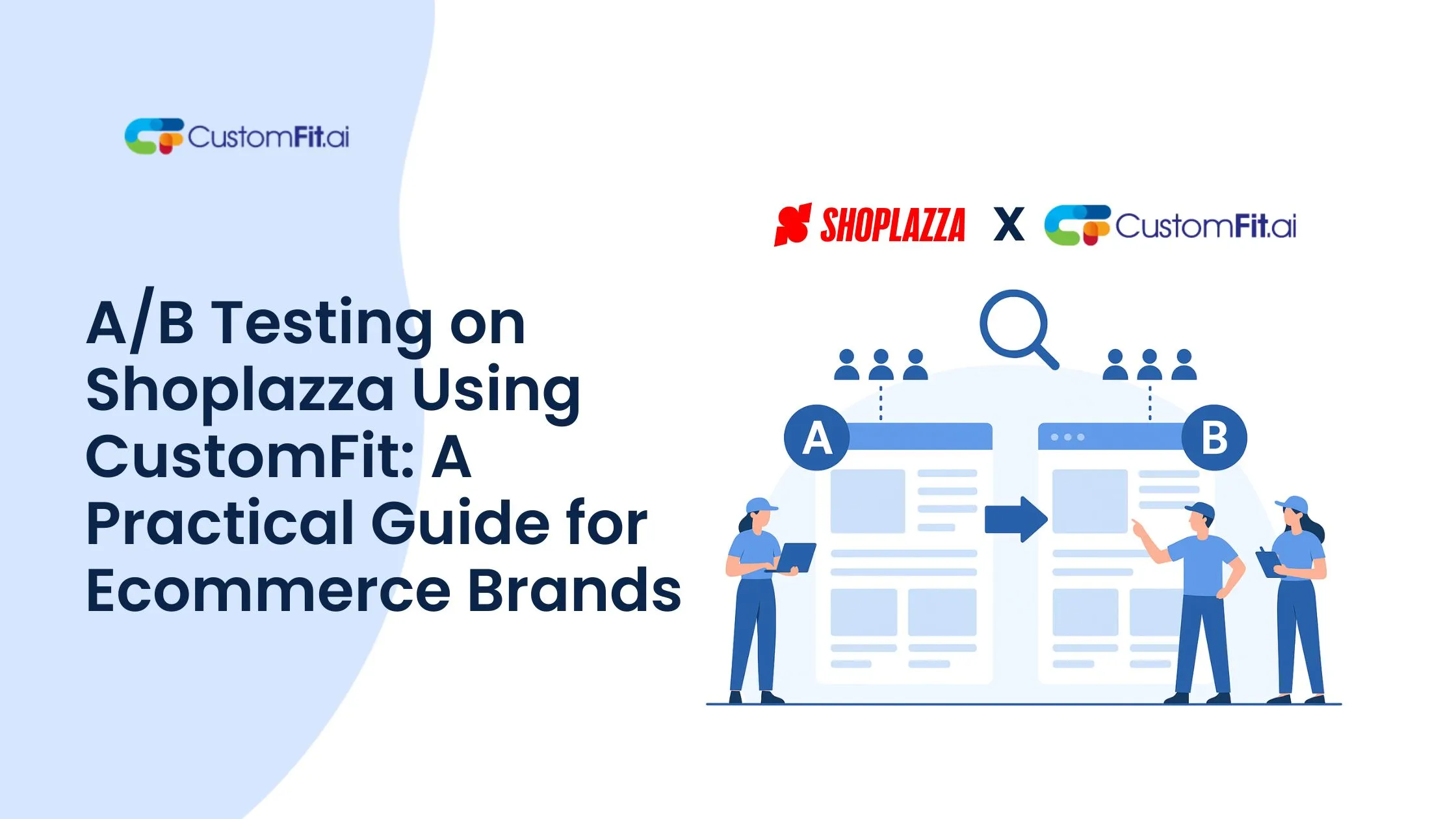 A/B Testing on Shoplazza Using CustomFit 2025: A Practical Guide for Ecommerce Brands featured image