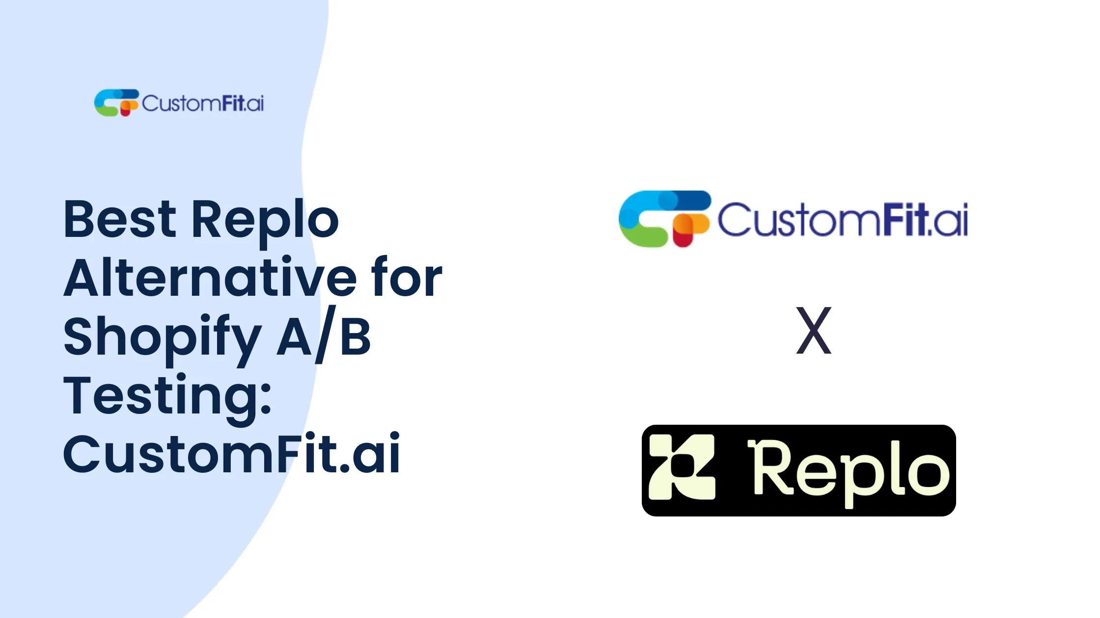 Best Replo Alternative for Shopify A/B Testing: CustomFit.ai featured image