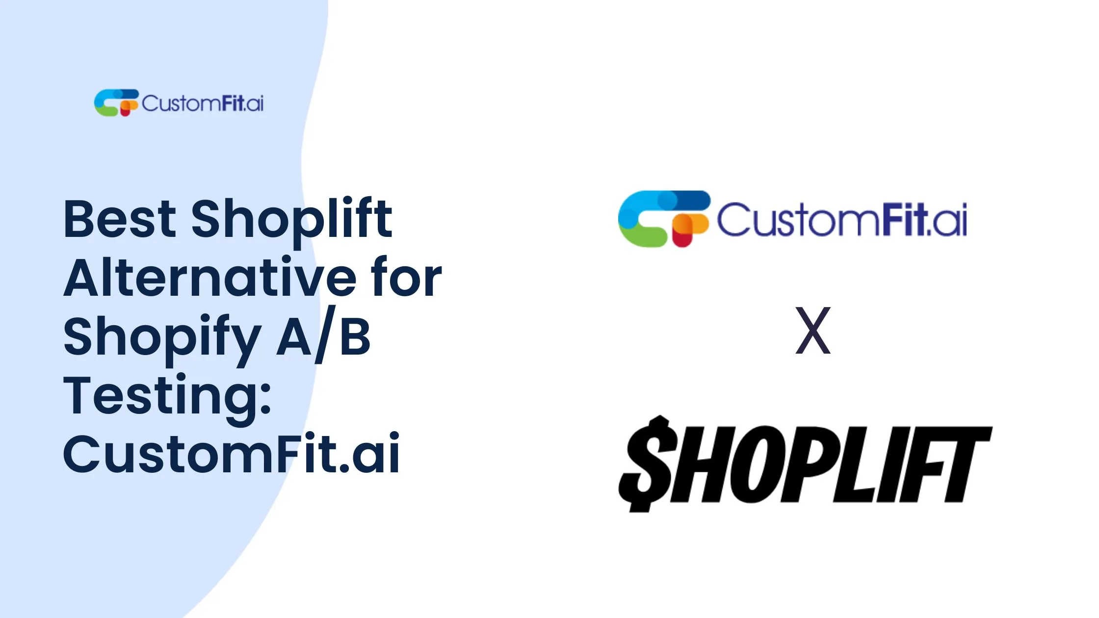 Best Shoplift Alternative for Shopify A/B Testing: CustomFit.ai featured image