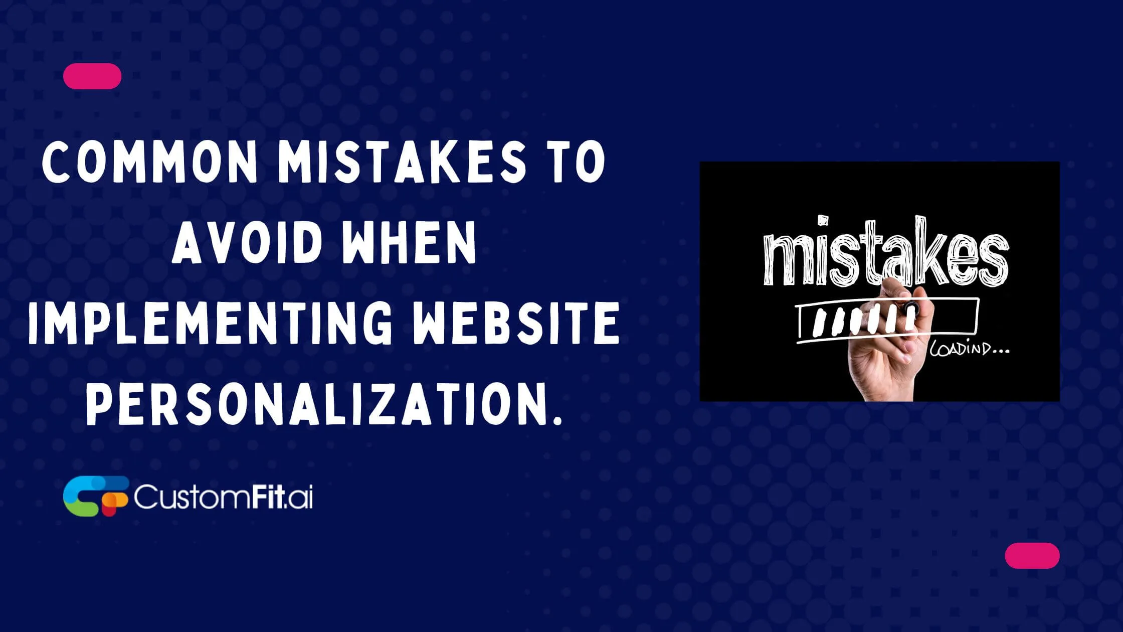 Common mistakes to avoid when implementing website personalization. featured image