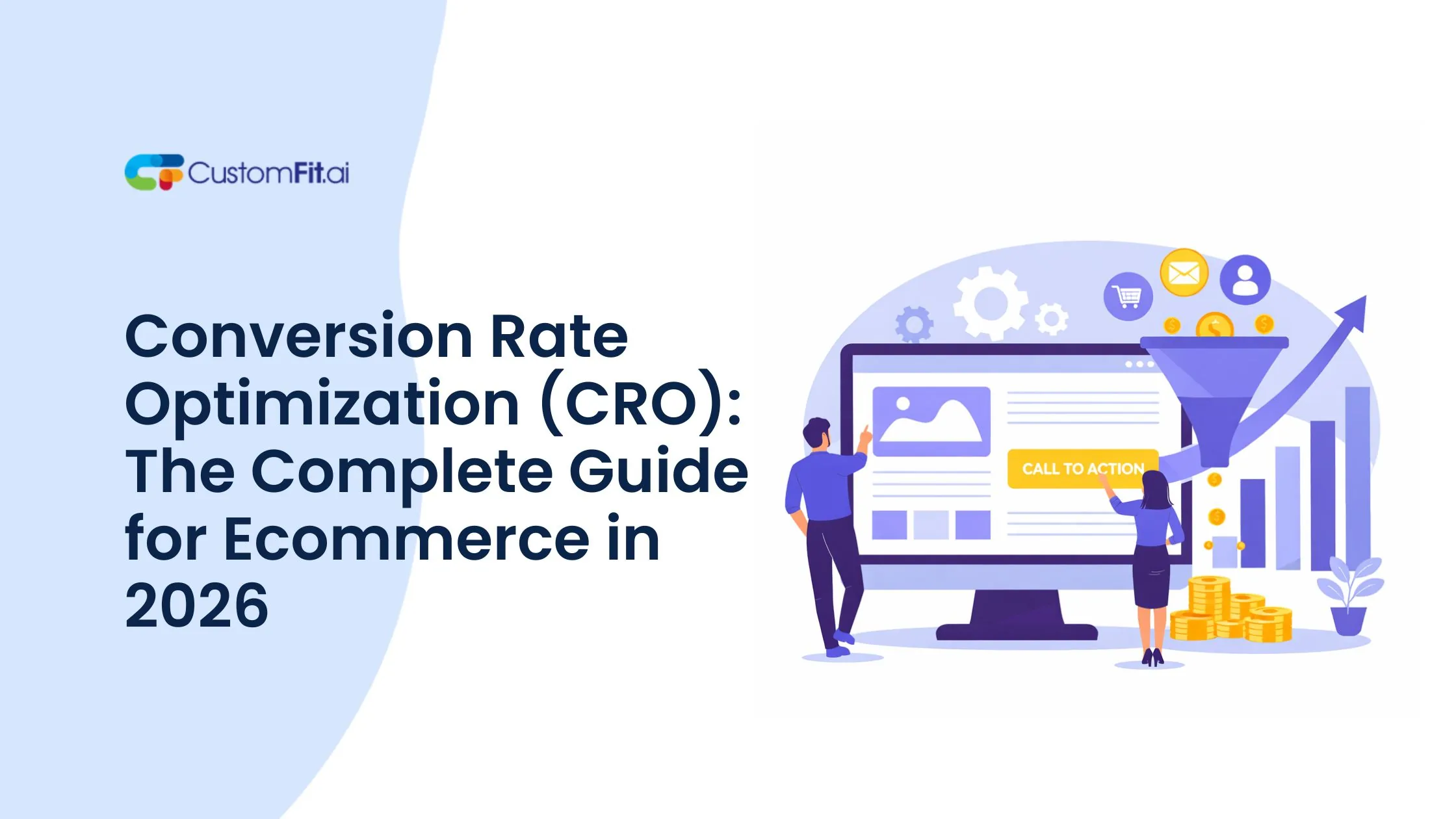 Conversion Rate Optimization (CRO): The Complete Guide for Ecommerce in 2026 featured image