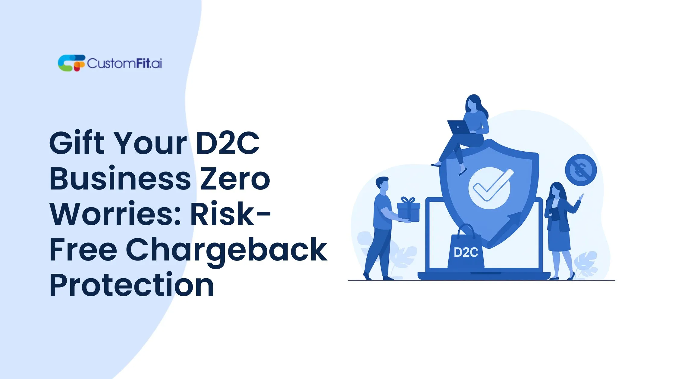 Gift Your D2C Business Zero Worries: Risk-Free Chargeback Protection featured image