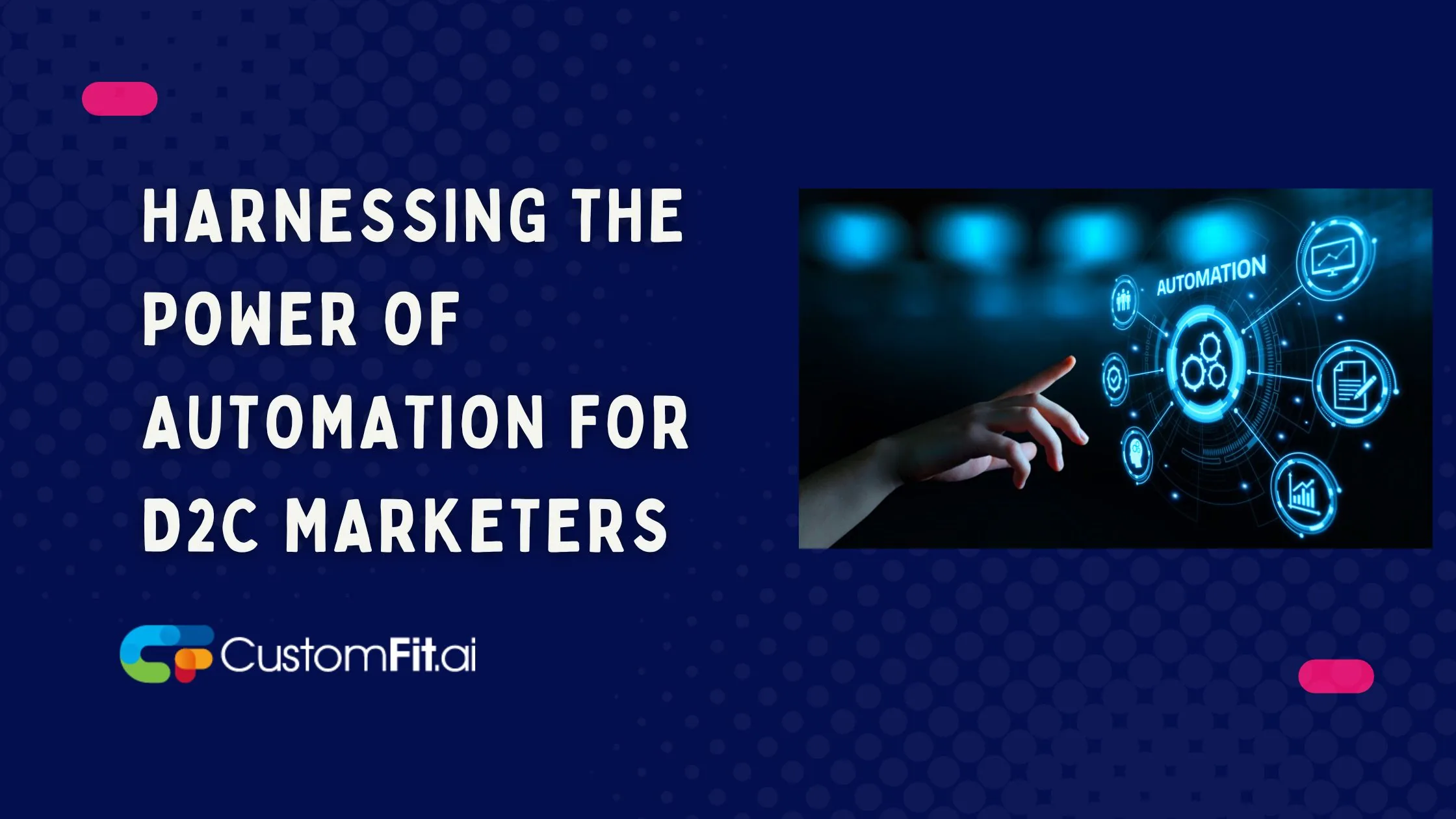 Harnessing the Power of Automation for D2C Marketers featured image