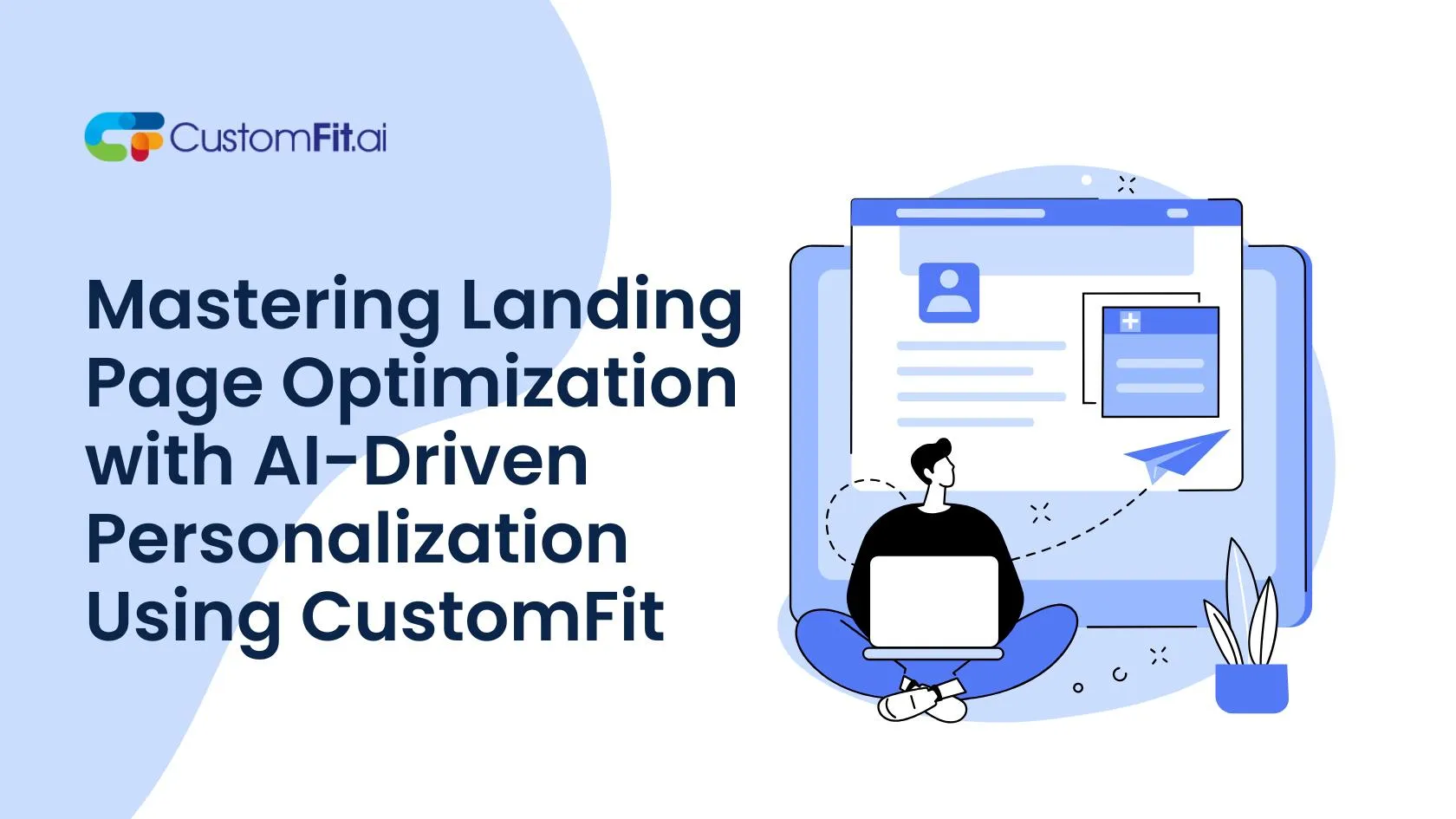 Mastering Landing Page Optimization with AI-Driven Personalization Using CustomFit featured image
