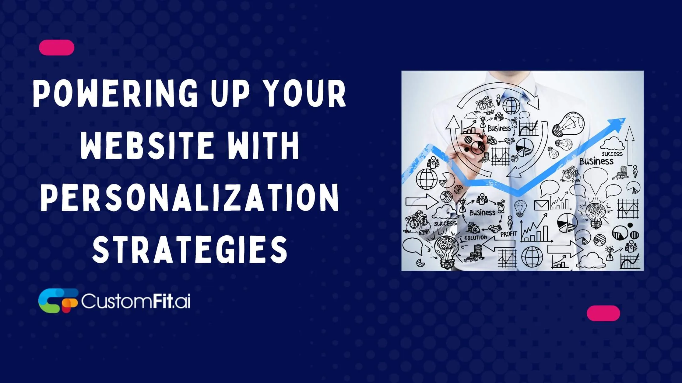 Powering Up Your Website with Personalization Strategies. featured image