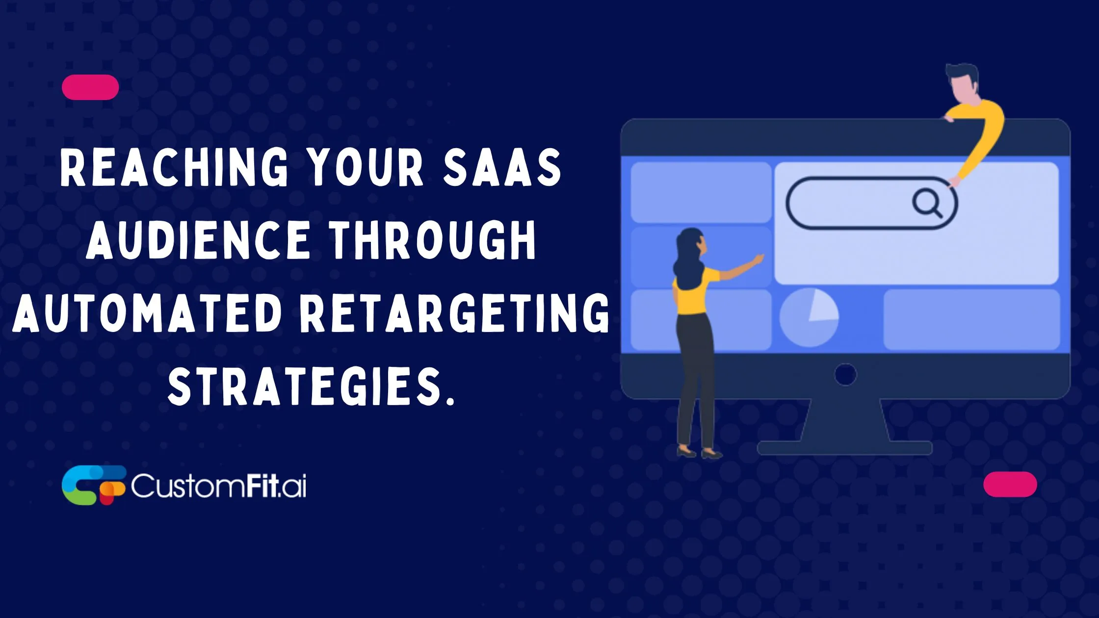Reaching your SaaS audience through automated retargeting strategies. featured image