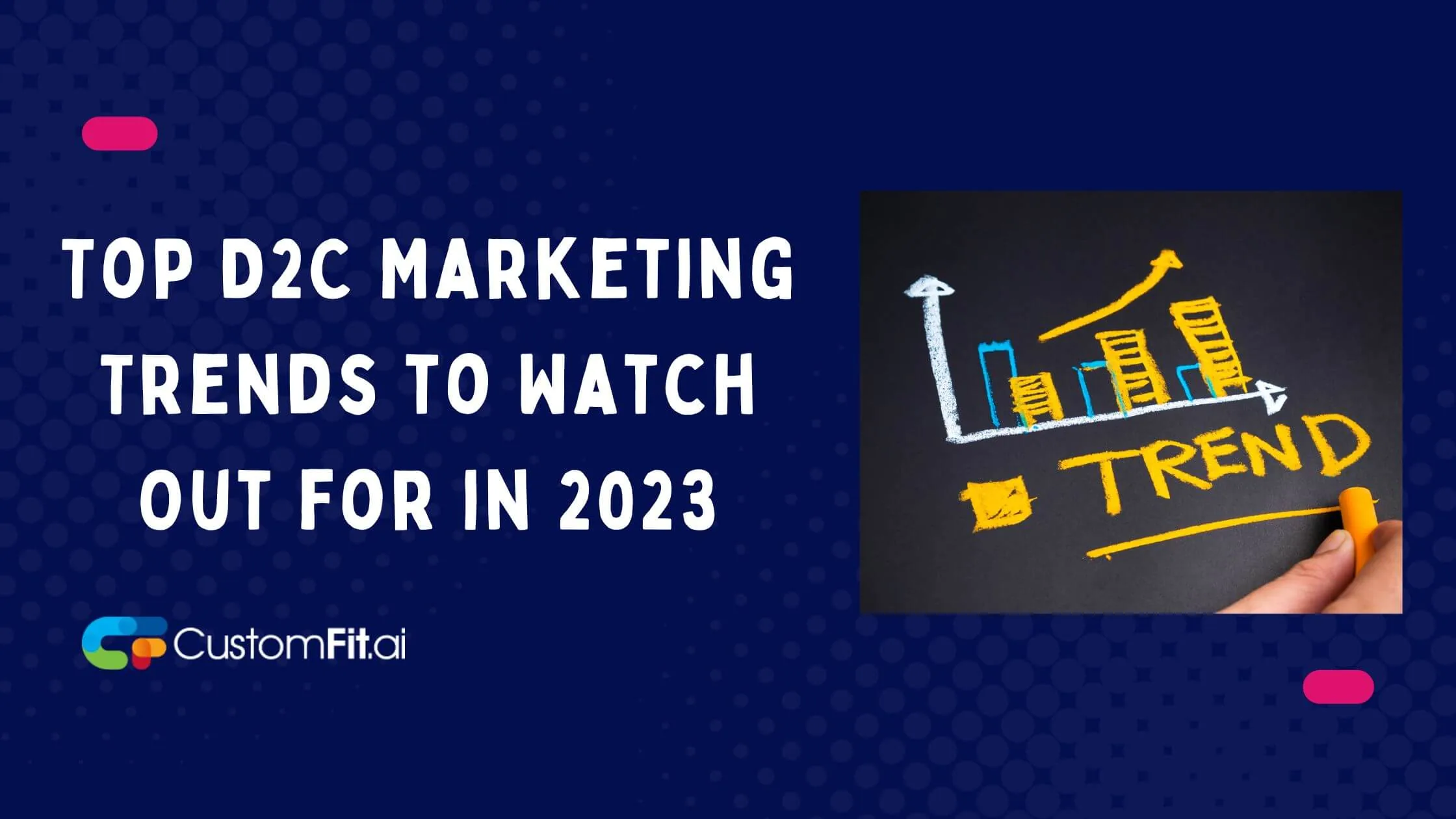 Top D2C Marketing Trends to Watch Out for in 2023. featured image