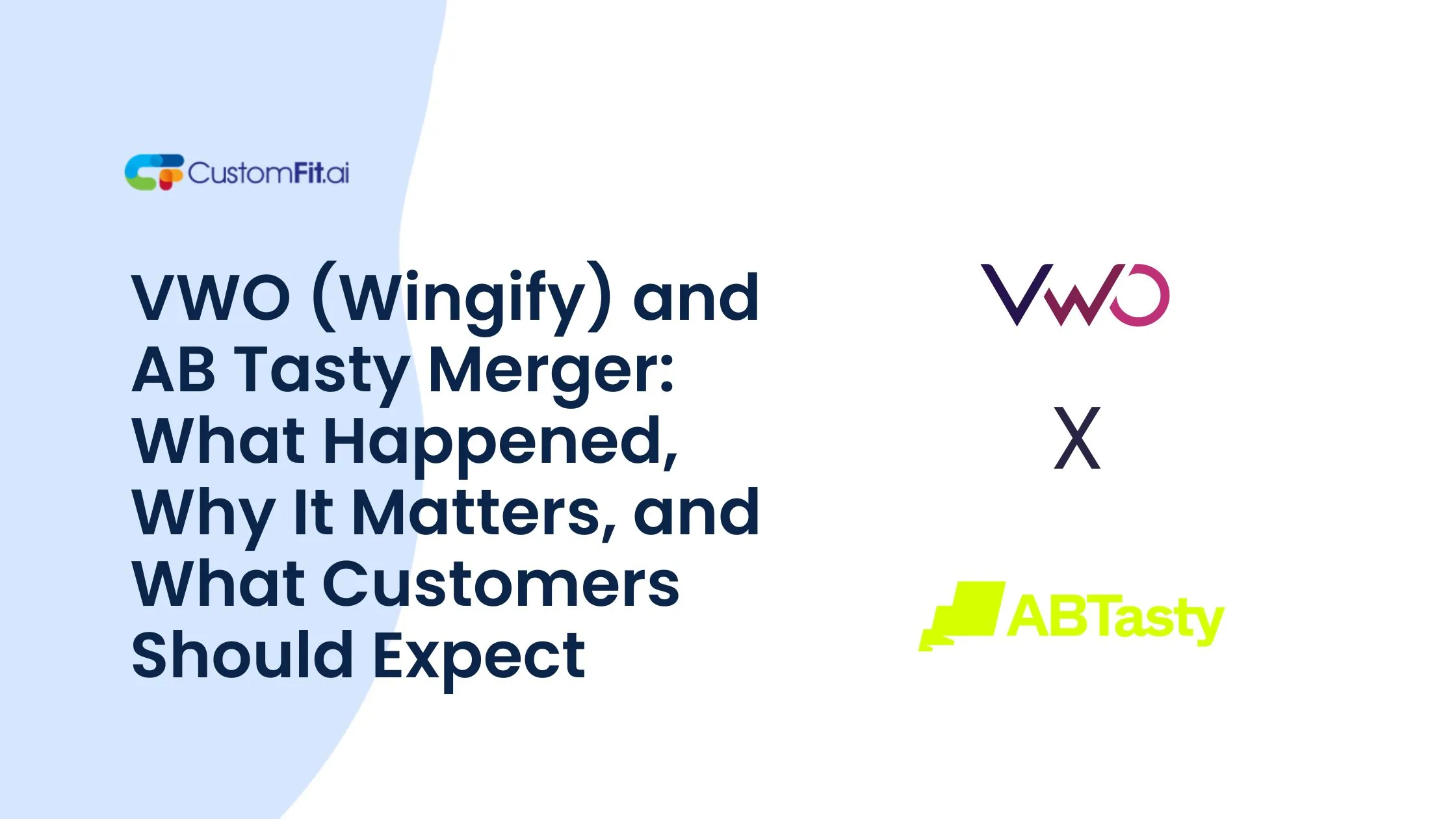 VWO (Wingify) and AB Tasty Merger: What Happened, Why It Matters, and What Customers Should Expect | Customfit.ai featured image
