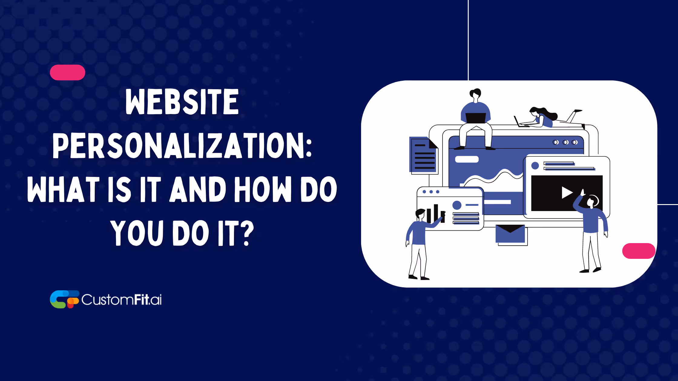 Website Personalization: What Is It and How Do You Do It? featured image