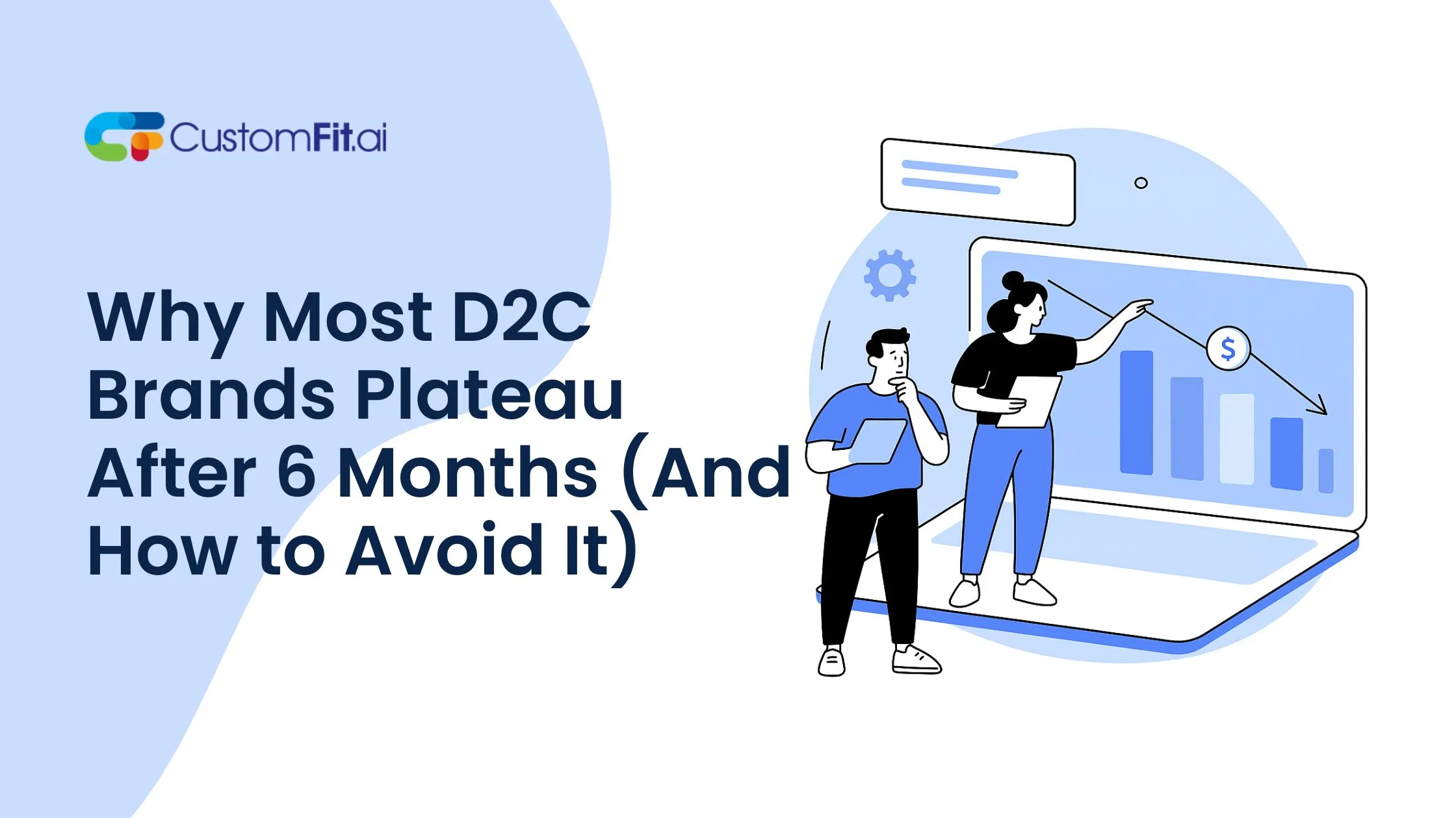 Why Most D2C Brands Plateau After 6 Months (And How to Avoid It) featured image