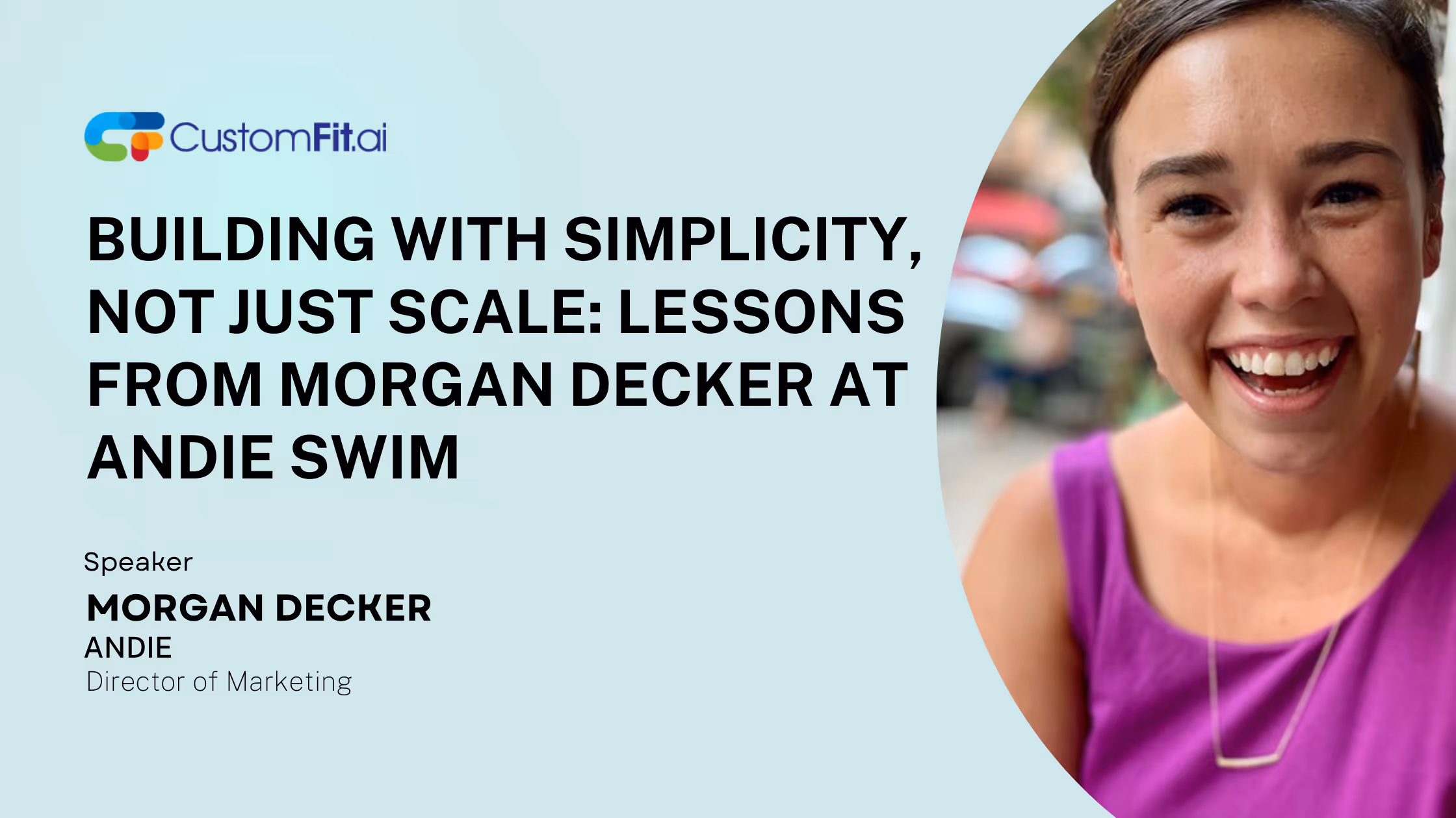 Morgan Decker — Building with Simplicity, Not Just Scale: Lessons from Morgan Decker at Andie Swim