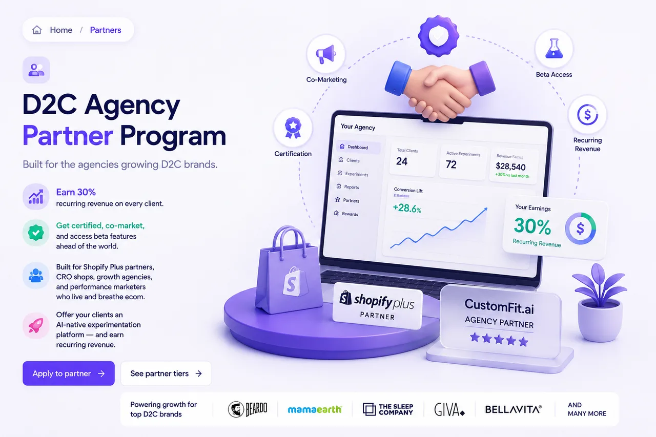 CustomFit.ai D2C Agency Partner Program — earn 30% recurring revenue, get certified, co-market, and access beta features. Built for Shopify Plus partners, CRO shops, and growth agencies.