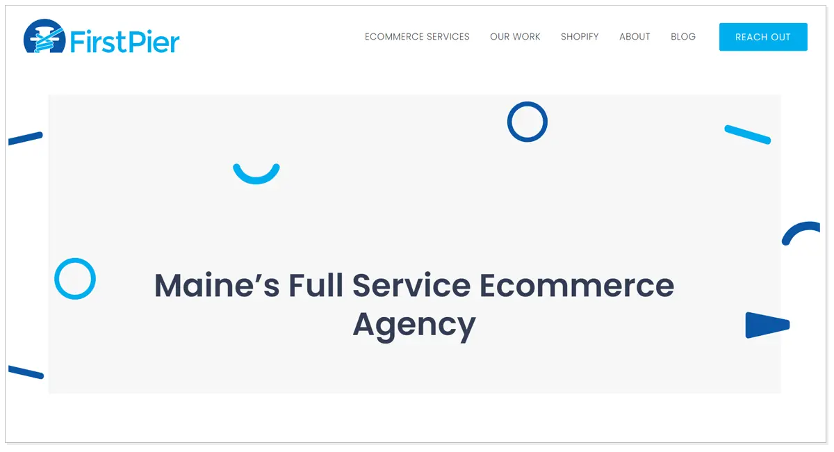 First Pier home page stating Maine's Full Service Ecommerce Agency and a shopify section.